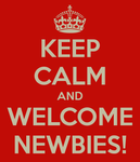 keep-calm-and-welcome-newbies-2.png